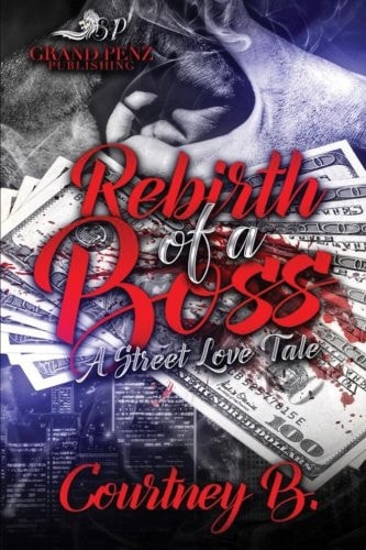 Rebirth of a Boss A Street Love Tale