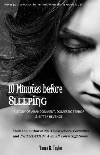 10 Minutes Before Sleeping A Story of Abandonment, Domestic Terror and Bitter Revenge
