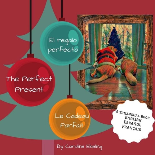 The Perfect Present El Regalo Perfecto / Le Cadeau Parfait