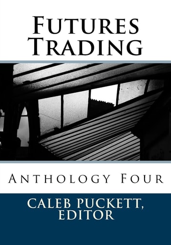 Futures Trading Anthology Four