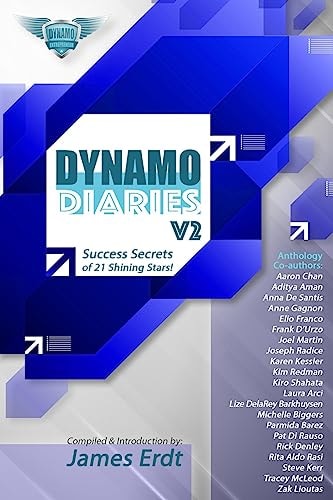 DYNAMO Diaries - Volume 2 Success Secrets of 21 Shining Stars