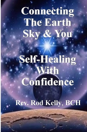 Connecting the Earth Sky and You Self-Healing with Confidence