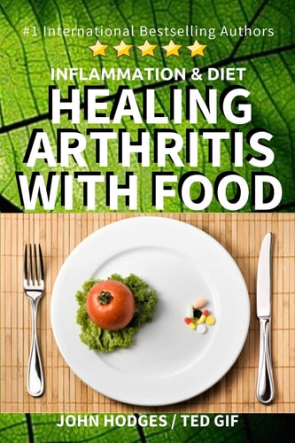 Inflammation & Diet Healing Arthritis with Food