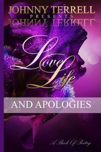 Love, Life and Apologies A Book of Poetry