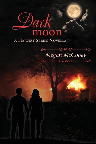 Dark Moon A Harvest Series Novella