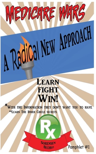 Medicare Wars Pamphlet 1 A Radical New Approach