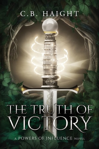 The Truth of Victory A Powers of Influence Novel