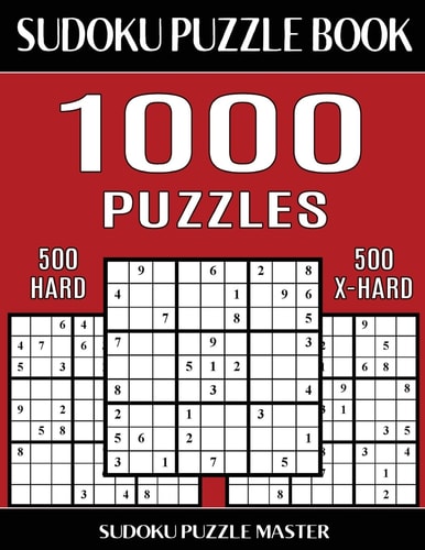 Sudoku Puzzle Book 1,000 Puzzles, 500 Hard and 500 Extra Hard Two Levels Of Sudoku Puzzles In This Jumbo Size Book