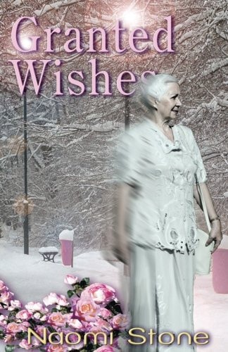 Granted Wishes From the Files of the Fairy Godmothers' Union