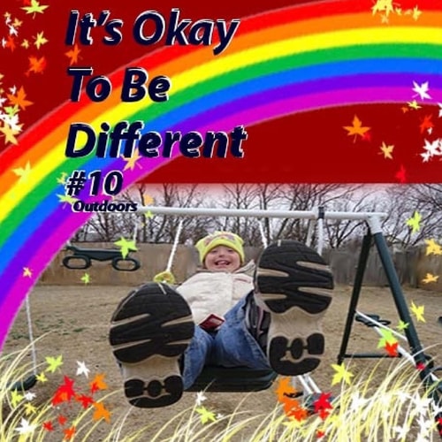 It's Okay To Be Different #10 Outdoors