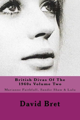 British Divas Of The 1960s Volume Two Marianne Faithfull, Sandie Shaw & Lulu