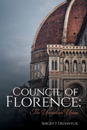 Council of Florence The Unrealized Union