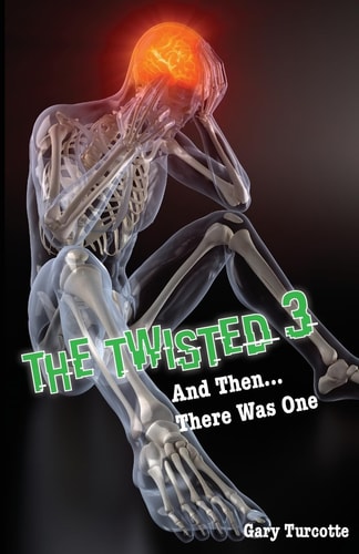 The Twisted 3 And Then There Was One