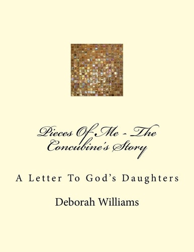 Pieces Of Me - The Concubine's Story A Letter To God's Daughters