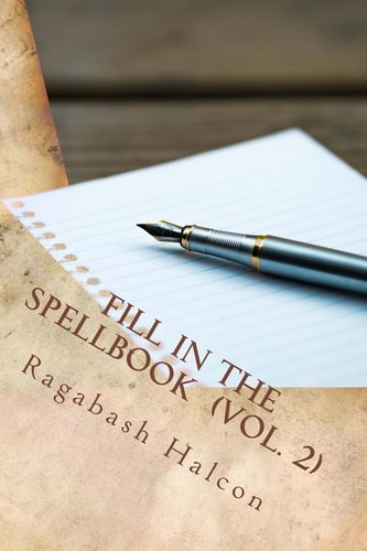 Fill In The Spellbook Vol. 2 A Spellbook Workbook
