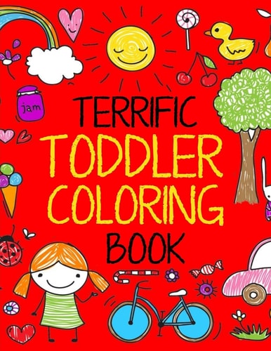 Terrific Toddler Coloring Book Coloring Book for Toddlers: Easy Educational Coloring Book for Boys & Girls
