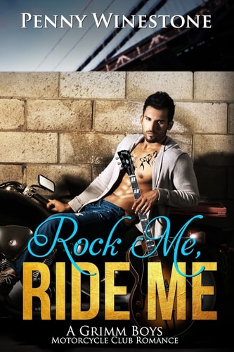 Rock Me, Ride Me A Grimm Boys Motorcycle Club Romance