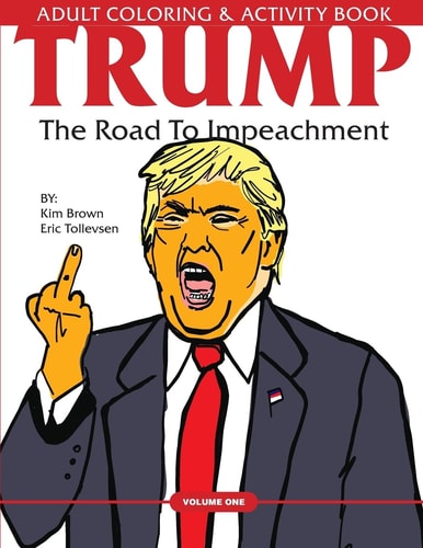 Trump: the Road to Impeachment Adult Coloring and Activity