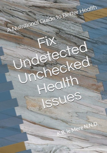 Undetected Unchecked Health Issues A Guide To Better Health
