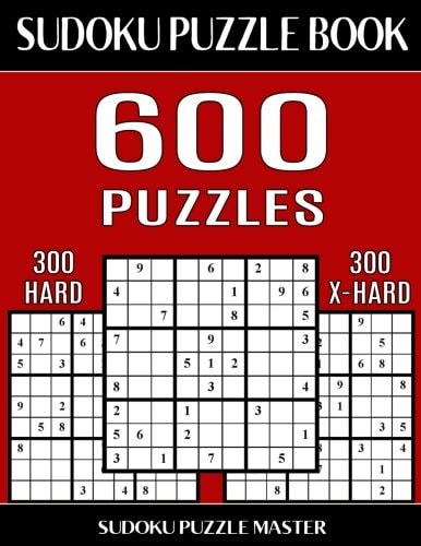 Sudoku Puzzle Book 600 Puzzles, 300 Hard and 300 Extra Hard Two Levels Of Sudoku Puzzles In This Jumbo Size Book