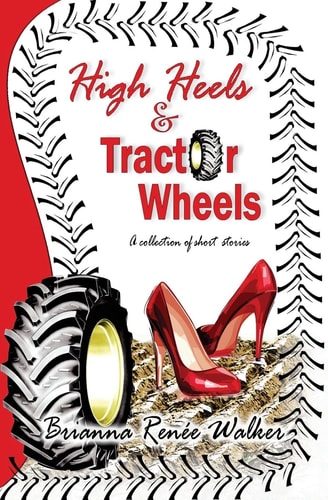 High Heels & Tractor Wheels