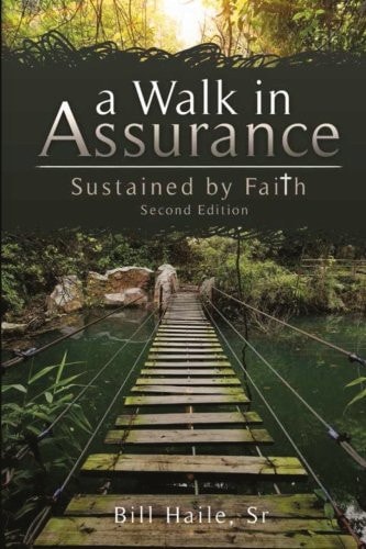 A Walk in Assurance Sustained By Faith