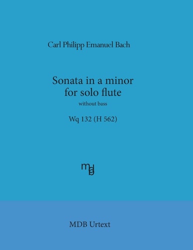 Sonata in a Minor for Solo Flute Without Bass Wq 132 (H 562) (MDB Urtext)