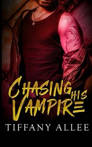Chasing His Vampire