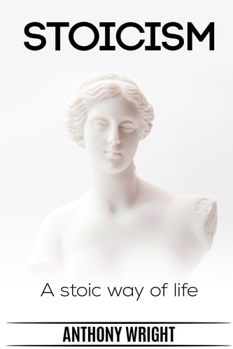 Stoicism Stoicism. a Stoic Way of Life