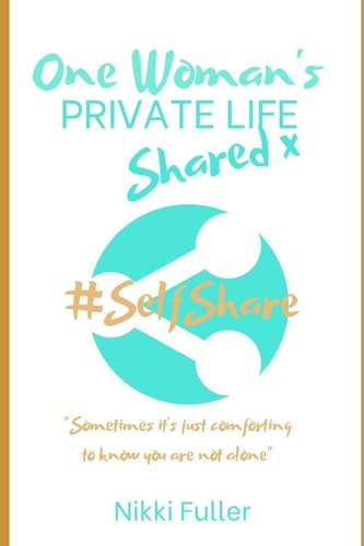 One Woman's Private Life Shared You Are Not Alone: Depression, Stress, Anxiety, Grief... #How I've Got Through the Cr*p and Found Success and Happy Days
