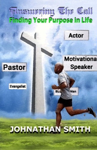 Answering The Call Finding Your Purpose in Life
