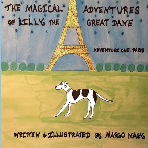 The Magical Adventures of Lilly The Great Dane Adventure One: Paris France