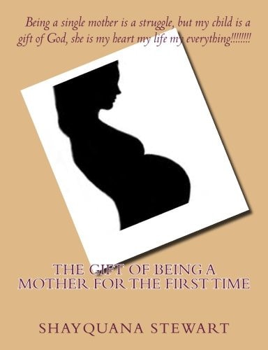 The Gift Of Being A Mother For The First Time