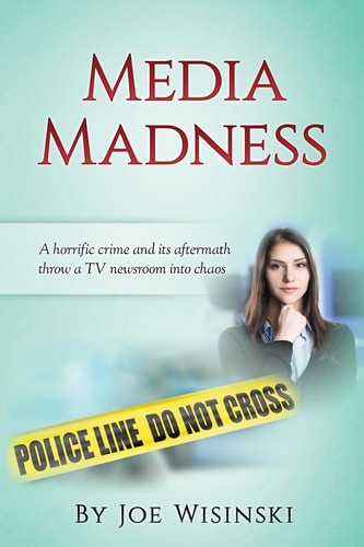Media Madness A Horrific Crime and Its Aftermath Throw a TV Newsroom Into Chaos