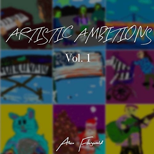 Artistic Ambitions The Art of Alex Fitzgerald