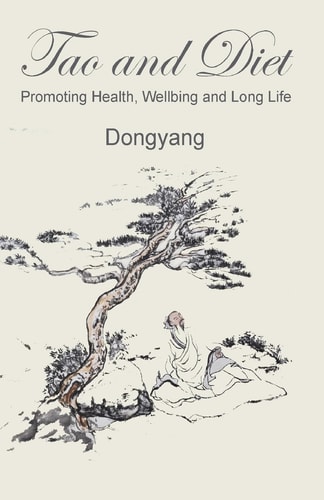 Tao and Diet Promoting Health, Wellbeing and Long Life