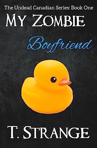 My Zombie Boyfriend The Undead Canadian Series Book 1