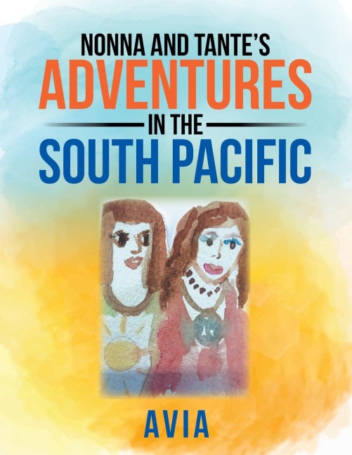 Nonna and Tantes Adventures in the South Pacific