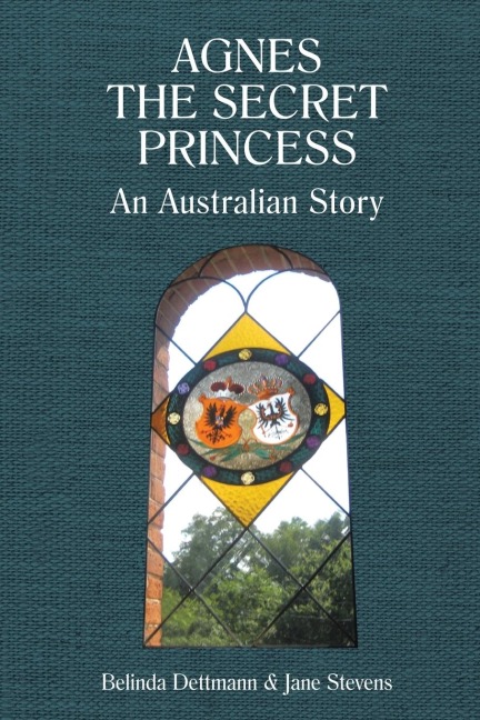 Agnes the Secret Princess: An Australian Story