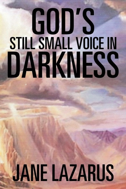 Gods Still Small Voice in Darkness