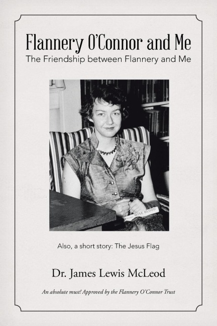 Flannery OConnor and Me: The Friendship between Flannery and Me
