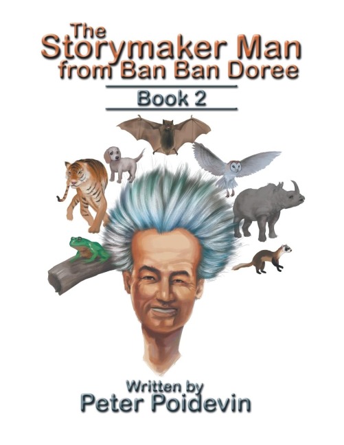 The Storymaker Man from Ban Ban Doree: Book 2