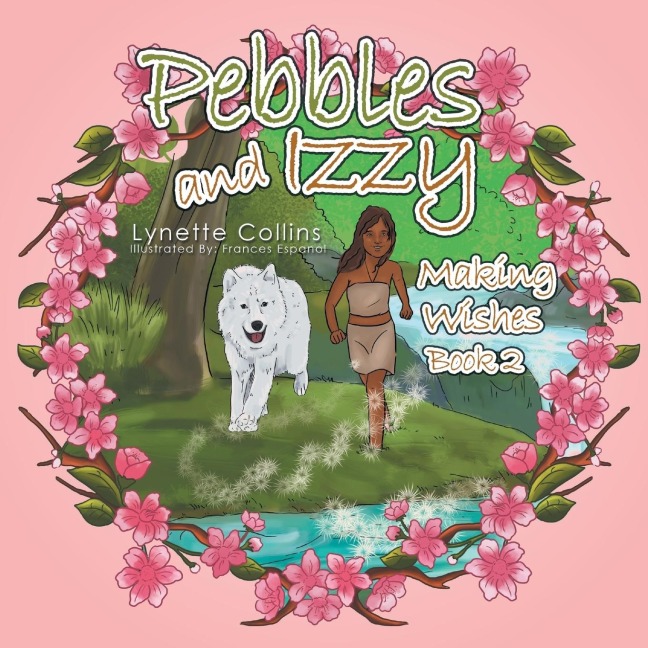 Pebbles and Izzy: Making Wishes