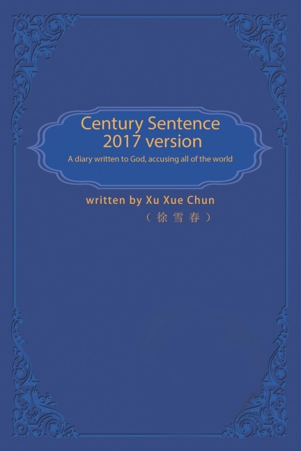 Century Sentence: A Diary Written to God Accusing Against All of the World