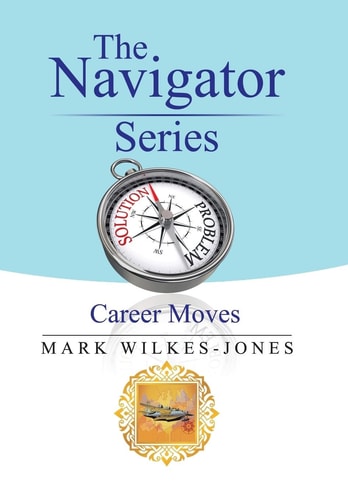 The Navigator Series Career Moves