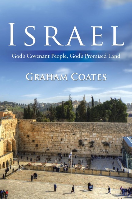 Israel: GodS Covenant People, GodS Promised Land