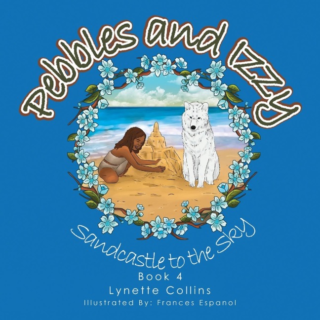Pebbles and Izzy: Sandcastle to the Sky