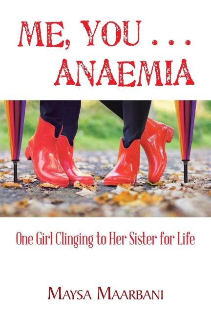 Me, You . . . Anaemia: One Girl Clinging to Her Sister for Life