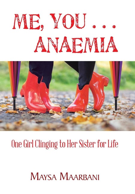 Me, You . . . Anaemia: One Girl Clinging to Her Sister for Life