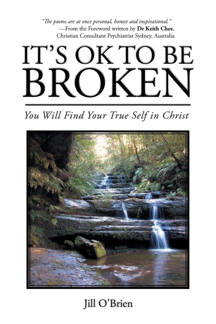 ItS Ok to Be Broken: You Will Find Your True Self in Christ